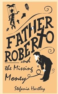 bokomslag Father Roberto and the Missing Money