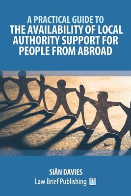 Practical Guide to the Availability of Local Authority Support for People from Abroad