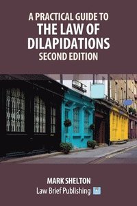 bokomslag A Practical Guide to the Law of Dilapidations - Second Edition