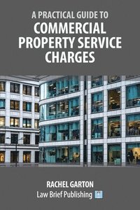 bokomslag Practical Guide to Commercial Property Service Charges