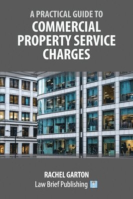 bokomslag Practical Guide to Commercial Property Service Charges