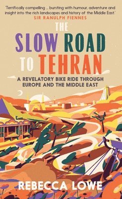 The Slow Road to Tehran 1