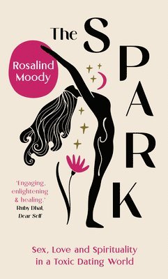 Rosalind Moody - Spark, Inbunden