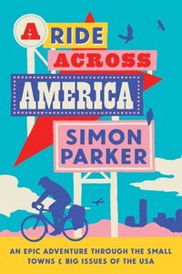 bokomslag A Ride Across America