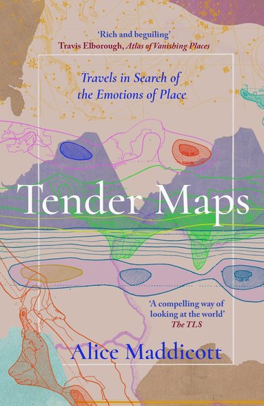 Alice Maddicott - Tender Maps, Häftad