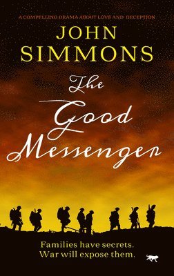 bokomslag The Good Messenger: A Compelling Drama about Love and Deception