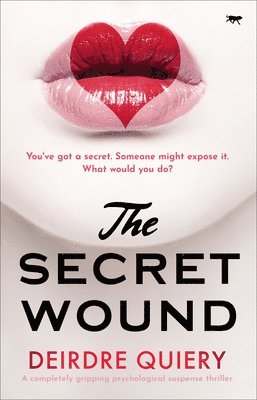 bokomslag The Secret Wound: A Completely Gripping Psychological Suspense Thriller