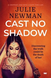 bokomslag Cast No Shadow: A Gripping Intelligent Thriller