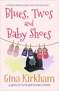 bokomslag Blues, Twos and Baby Shoes