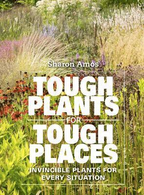 Tough Plants for Tough Places 1