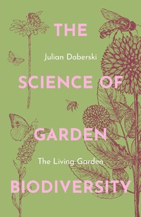 bokomslag The Science of Garden Biodiversity