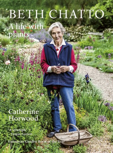Catherine Horwood - Beth Chatto, Häftad