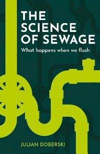 bokomslag The Science of Sewage