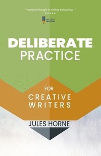 bokomslag Deliberate Practice for Creative Writers