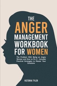 bokomslag The Anger Management Workbook for Women