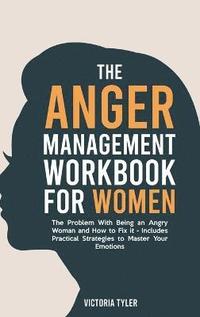 bokomslag The Anger Management Workbook for Women