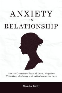 bokomslag Anxiety in Relationship