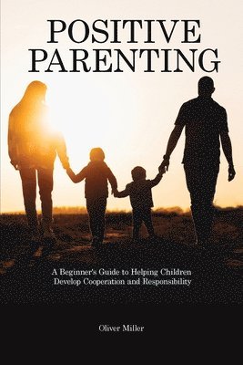 Positive Parenting 1