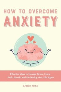 bokomslag How to Overcome Anxiety