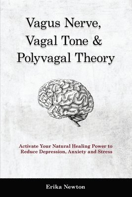 bokomslag Vagus Nerve, Vagal Tone & Polyvagal Theory