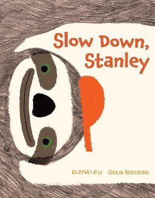 Elena Levi - Slow Down, Stanley, Inbunden