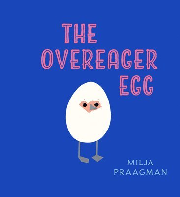 The Overeager Egg 1