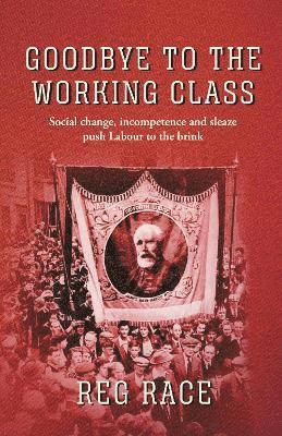 Goodbye to the Working Class 1