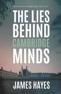 bokomslag The Lies Behind Cambridge Minds