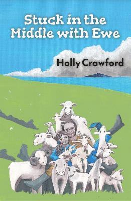 Holly Crawford - Stuck in the Middle with Ewe, Häftad