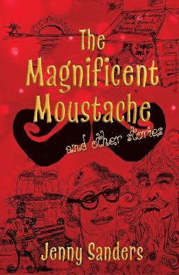 bokomslag The Magnificent Moustache and other stories
