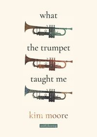 bokomslag What the Trumpet Taught Me