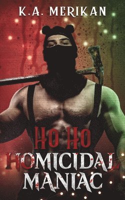 Ho Ho Homicidal Maniac