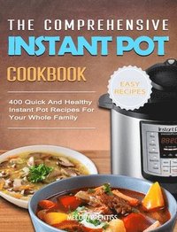 bokomslag The Comprehensive Instant Pot Cookbook