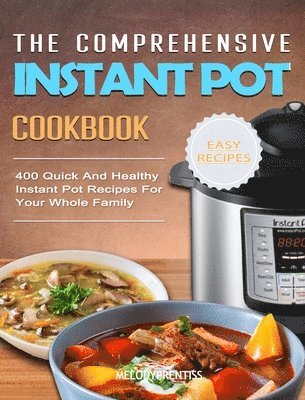 The Comprehensive Instant Pot Cookbook 1