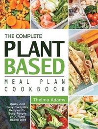 bokomslag The Complete Plant Based Meal Plan Cookbook