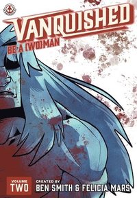 bokomslag Vanquished: Be a {Wo}man - Volume 2
