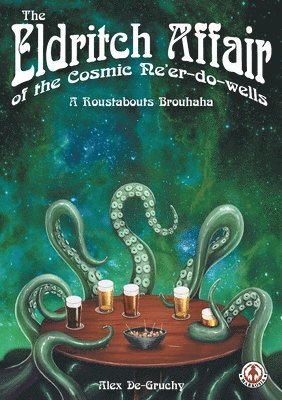 Alex De-Gruchy - Eldritch Affair of the Cosmic Ne’er-do-wells, Häftad