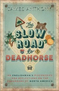 bokomslag Slow Road to Deadhorse