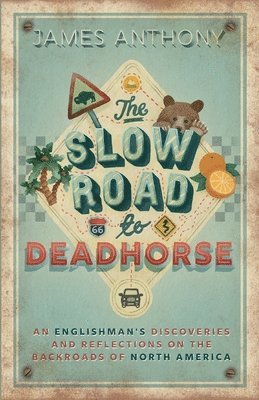 bokomslag Slow Road to Deadhorse