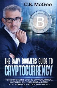 bokomslag The Baby Boomers Guide to Cryptocurrency