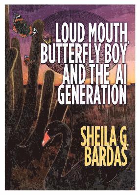 bokomslag Loud Mouth, Butterfly Boy and The AI Generation