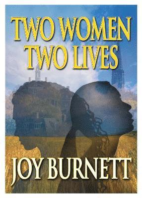 Joy Burnett - Two Women, Two Lives, Häftad