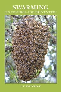 bokomslag Swarming and Its Control and Prevention