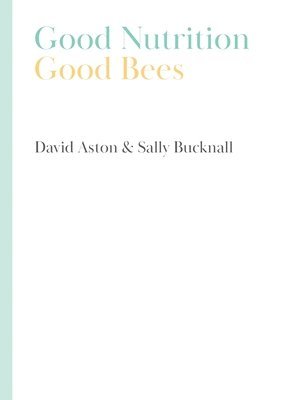 Good Nutrition - Good Bees 1