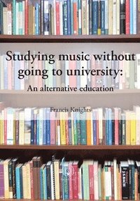 bokomslag Studying music without going to university