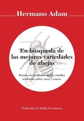 bokomslag En bsqueda de las mejores variedades de abejas