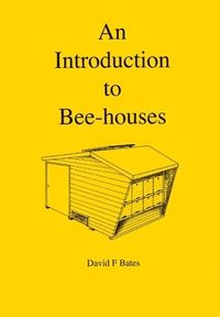 bokomslag An Introduction to Bee-houses