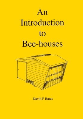 An Introduction to Bee-houses 1