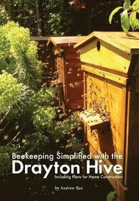 bokomslag Beekeeping Simplified with the Drayton Hive