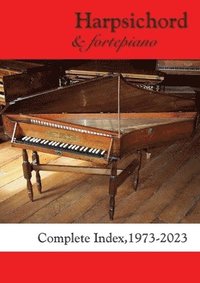 bokomslag Harpsichord & fortepiano COMPLETE INDEX, 1973-2023